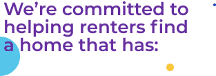 We're Committed to helping renters find a home
